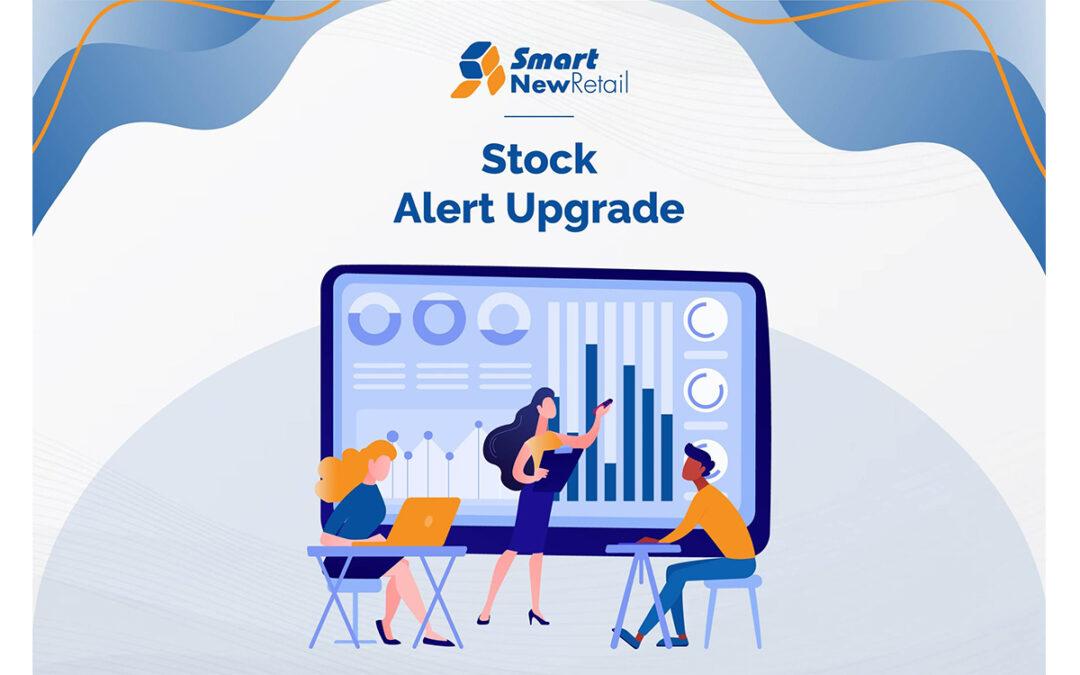 Smart New Retail Stock Alert Upgrade