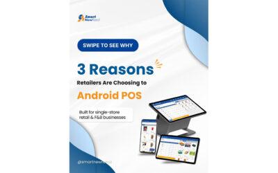 3 Reasons More Retailers Are Choosing to Android POS.
